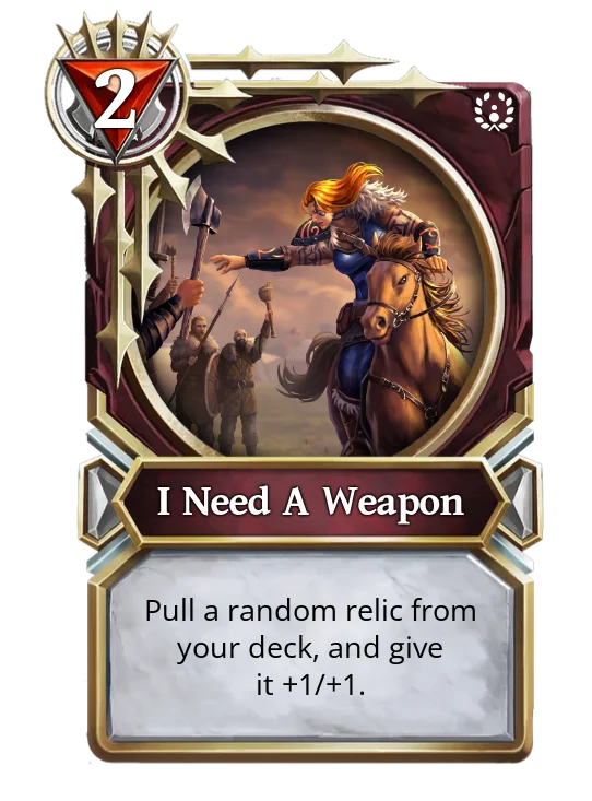I Need A Weapon